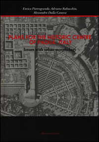 9788860491251 - Plans for the historic centre of Padua, Italy. Issues with urban morphology. Ediz. illustrata