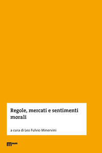 9788860567567 - Regole, mercati e sentimenti morali