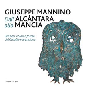 9788860604194 - Dall'Alcàntara alla Mancia. Pensieri, colori e forme del cavaliere arancione. Ediz. illustrata