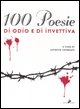 9788860630896 - Cento poesie di odio e di invettive