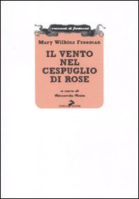 9788860632654 - Il vento nel cespuglio di rose