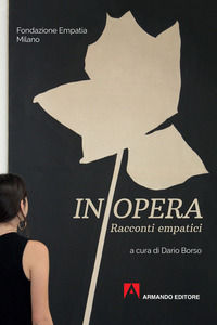 9788860812063 - In opera. Racconti empatici