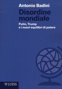 9788861052796 - Disordine mondiale. Putin, Trump e i nuovi equilibri di potere