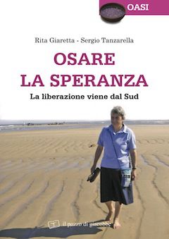 9788861243057 - Osare la speranza. La liberazione viene dal Sud