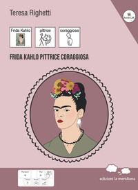 9788861539952 - Frida Kahlo pittrice coraggiosa