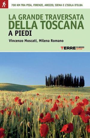 9788861891999 - La grande traversata della Toscana a piedi