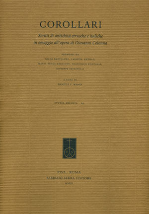 9788862272353 - Corollari. Scritti di antichità etrusche e italiche in omaggio all'opera di Giovanni Colonna. Ediz. italiana, francese e