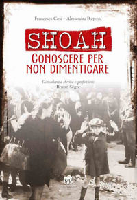 9788862405218 - Shoah. Conoscere per non dimenticare