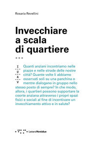 9788862429153 - Invecchiare a scala di quartiere