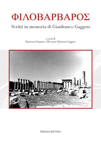 9788862749718 - Philobarbaros. Scritti in memoria di Gianfranco Gaggero. Ediz. critica