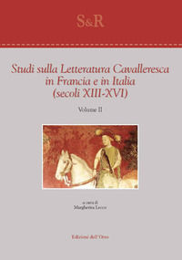 9788862749794 - Studi sulla letteratura cavalleresca in Francia e in Italia (secoli XIII-XVI). Ediz. italiana e francese. Vol. 2