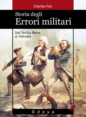 9788862881715 - Storia degli errori militari