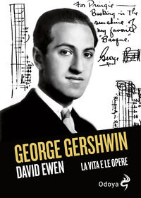 9788862888608 - George Gershwin. La vita e le opere