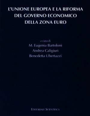 9788863425734 - L'Unione Europea e la riforma del governo economico della zona euro