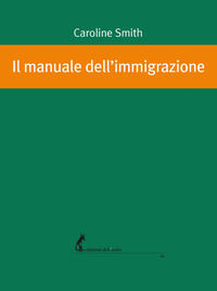 9788863573541 - Il manuale dell'immigrazione