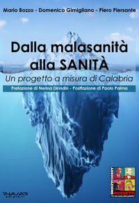 9788863587104 - Dalla malasanità alla sanità. Un progetto a misura di Calabria