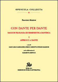 9788863725216 - Con Dante e per Dante. Saggi di filologia dantesca. Vol. 1: Approcci a Dante.