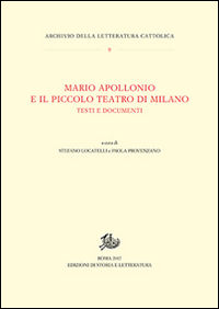 9788863729726 - Mario Apollonio e il Piccolo teatro di Milano. Testi e documenti