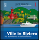 9788863733808 - Ville in riviera. Tra eclettismo e razionalismo