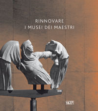 9788863736557 - Rinnovare i musei dei maestri