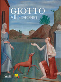 9788863739312 - Giotto e il Novecento. Ediz. illustrata