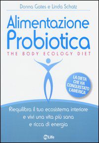 9788863861884 - Alimentazione probiotica. The body ecology diet