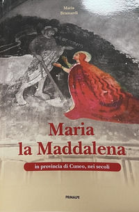 9788863875379 - Maria la Maddalena in provincia di Cuneo, nei secoli