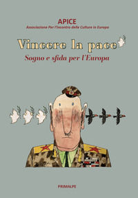 9788863875812 - Vincere la pace. Sogno e sfida per l'Europa