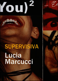 9788864030470 - Supervisiva. Lucia Marcucci. Ediz. italiana e inglese