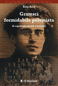 9788864293394 - Gramsci formidabile polemista di argomenti sociali e letterari