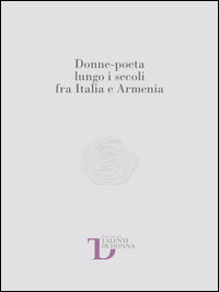 9788864480848 - Donne-poeta lungo i secoli fra Italia e Armenia