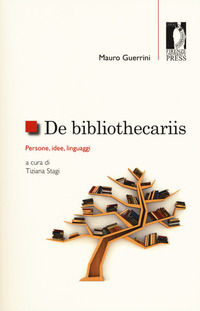 9788864535555 - De bibliothecariis. Persone, idee, linguaggi