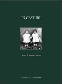 9788864542249 - In Gesturi. Ediz. illustrata