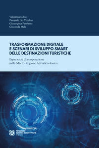 9788864582146 - Trasformazione digitale e scenari di sviluppo smart delle destinazioni turistiche. Esperienze di cooperazione nella Macr