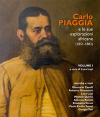 9788865291528 - Carlo Piaggia e le sue esplorazioni africane (1851-1882). Vol. 1