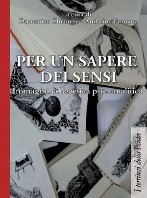 9788865311127 - Per un sapere dei sensi. Immagini ed estetica psicoanalitica. Con DVD