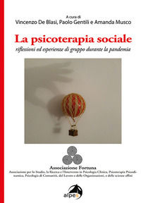 9788865317211 - La psicoterapia sociale. Riflessioni ed esperienze di gruppo durante la pandemia