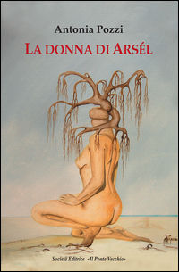 9788865416082 - La donna di Arsél