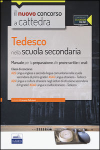 9788865846186 - CC 4/51 Tedesco nella scuola secondaria. Manuale per la preparazione alle prove scritte e orali. Classi di concorso: A25