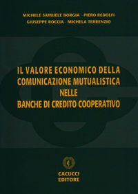 9788866112822 - Il valore economico della comunicazione mutualistica nelle Banche di Credito Cooperativo