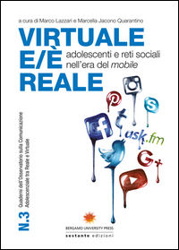 9788866422211 - Virtuale e/è reale. Adolescenti e reti sociali nell'era del mobile