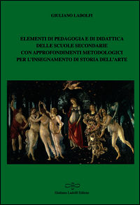 9788866441519 - Elementi di pedagogia e di didattica delle scuole secondarie con approfondimenti metodologici per l'insegnamento di stor