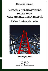 9788866441946 - La poesia del Novecento. Dalla fuga alla ricerca della parola. I maestri in luce e in ombra. Vol. 4