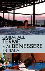 9788866490524 - Guida alle terme e al benessere in Italia