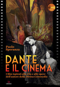 9788866921295 - Dante e il cinema. I film ispirati alla vita e alle opere dell'autore della «Divina Commedia»