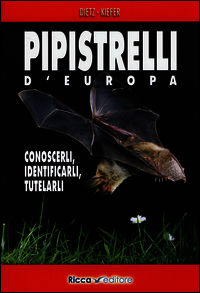 9788866940258 - Pipistrelli d'Europa. Conoscerli, identificarli, tutelarli