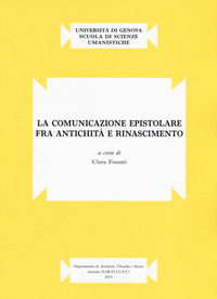 9788867058884 - La comunicazione epistolare fra antichità e Rinascimento