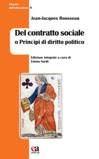 9788867096398 - Del contratto sociale o Princìpi di diritto politico. Ediz. integrale