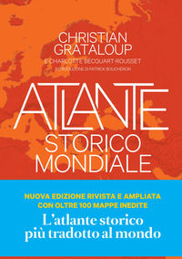 9788867228478 - Atlante storico mondiale. La storia dell'umanità in 600 mappe. Ediz. a colori