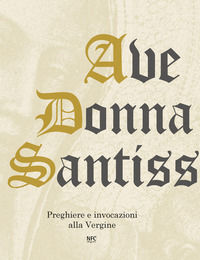 9788867264087 - Ave Donna Santissima. Preghiere e invocazioni alla Vergine